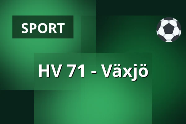 HV 71 – Vaxjo — Jönköping