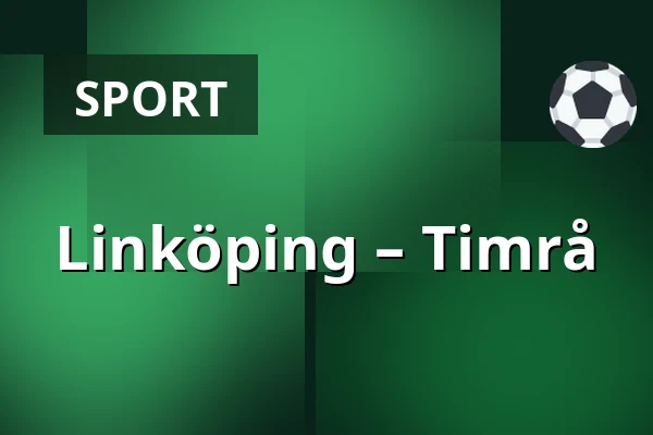 Linkoping – Timrå — Linköping