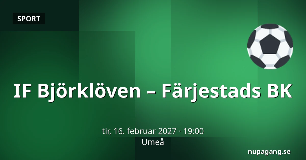IF Bjorkloven – Farjestad — Umeå