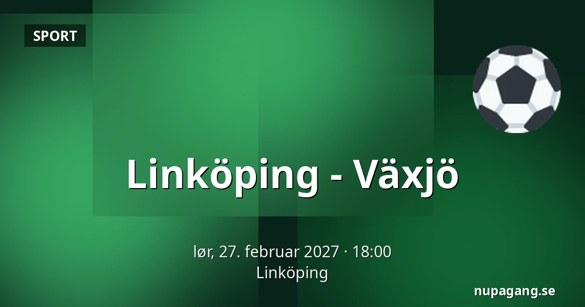 Linkoping – Vaxjo — Linköping