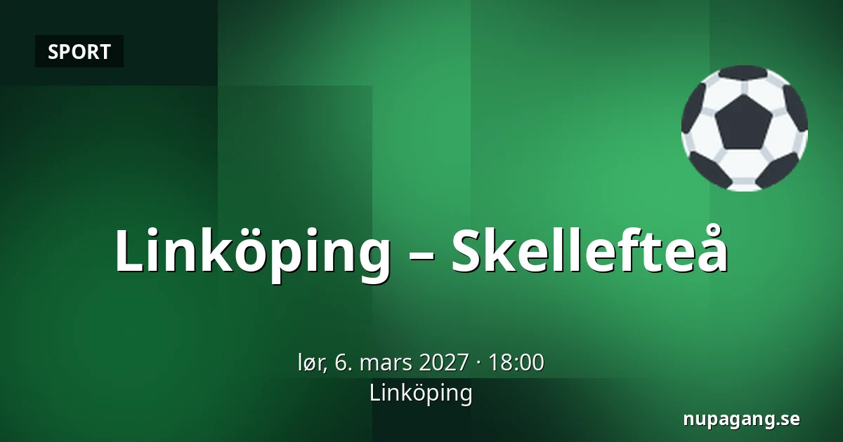 Linkoping – Skellefteå — Linköping