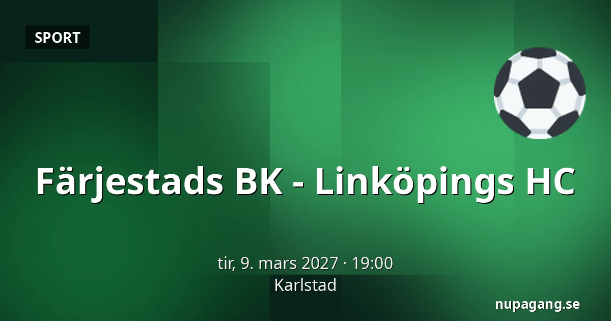 Farjestad – Linkoping — Karlstad