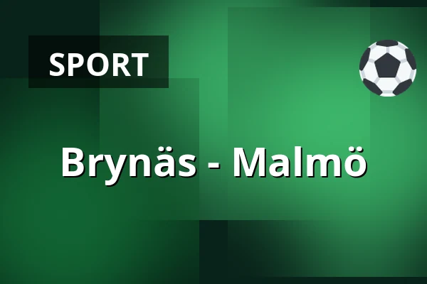 Brynas – Malmo — Gävle