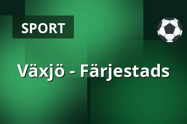 Vaxjo – Farjestad — Växjö