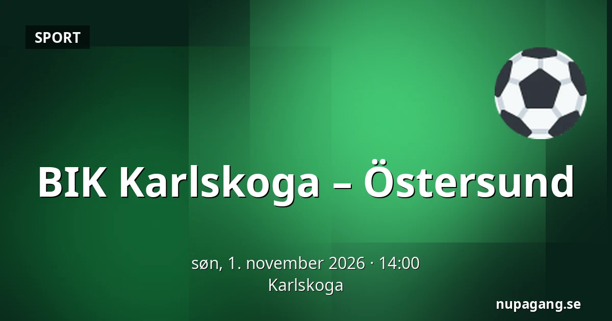 BIK Karlskoga – Ostersund — Karlskoga