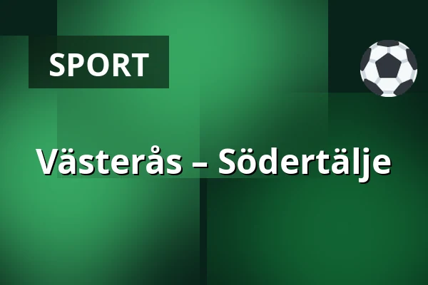 Vasteras – Södertälje — Västerås