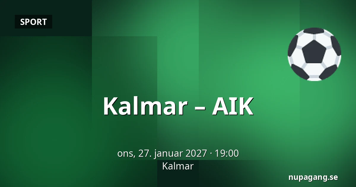 Kalmar – AIK — Kalmar