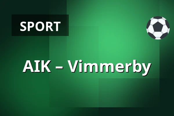 AIK – Vimmerby — Stockholm