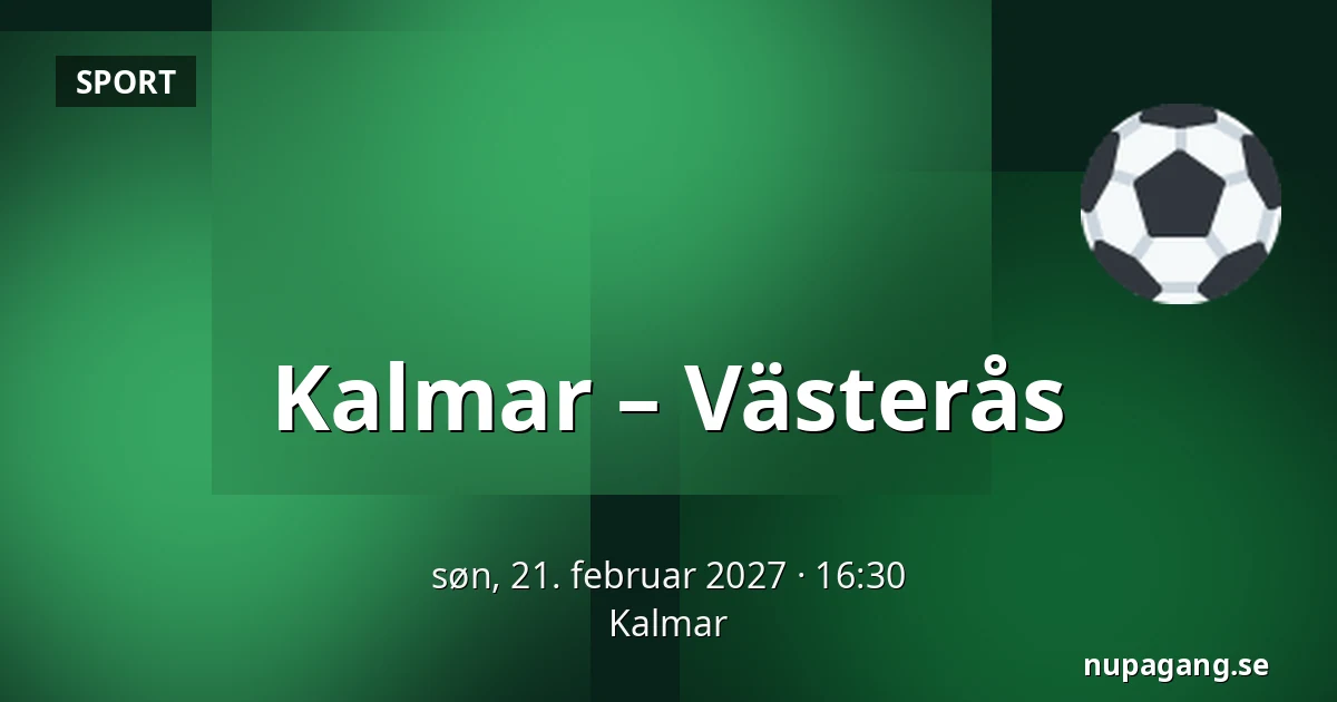 Kalmar – Vasteras — Kalmar