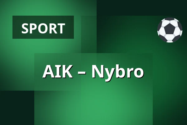 AIK – Nybro — Stockholm