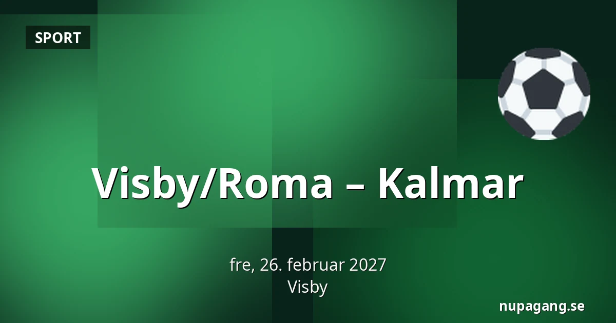 Visby/Roma – Kalmar — Visby