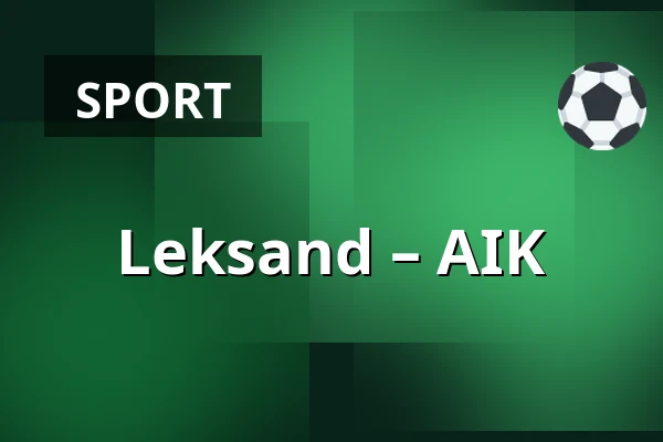 Leksand – AIK — Leksand