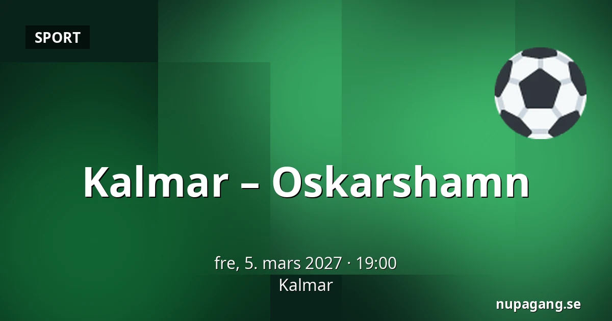 Kalmar – Oskarshamn — Kalmar
