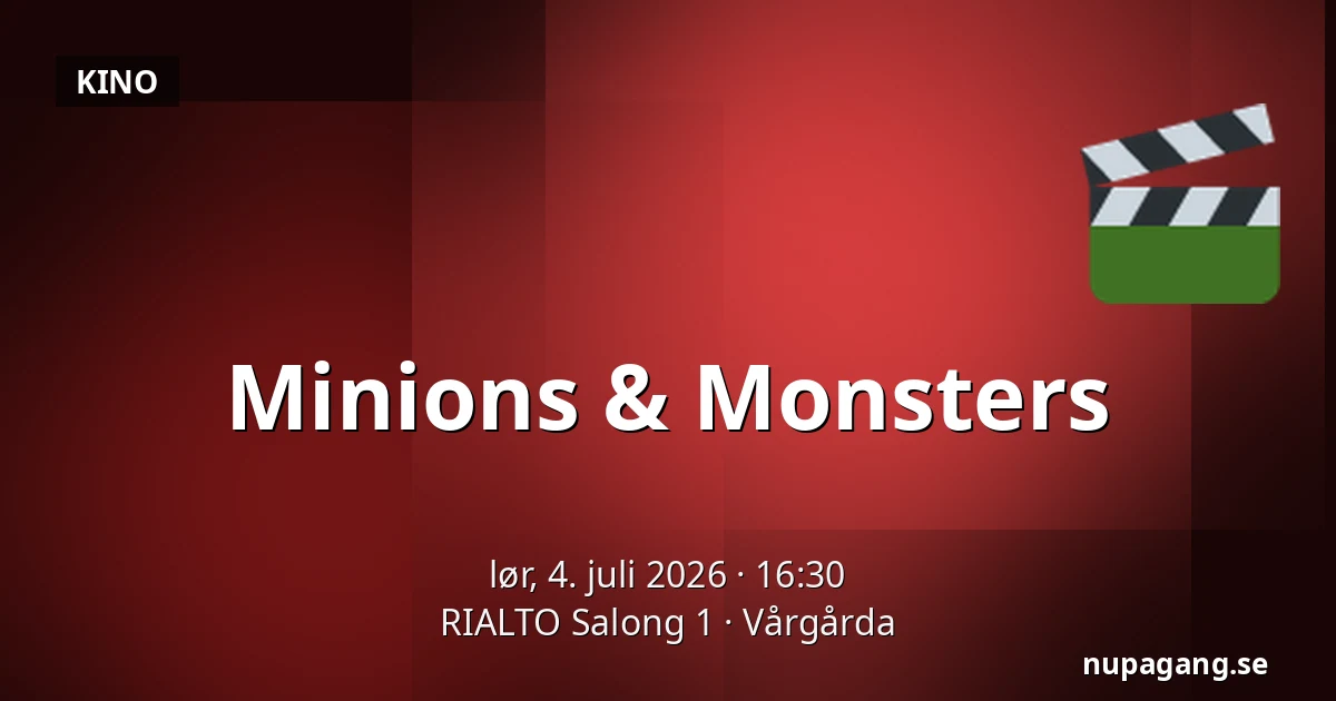 Minions & Monsters — RIALTO Salong 1, Vårgårda