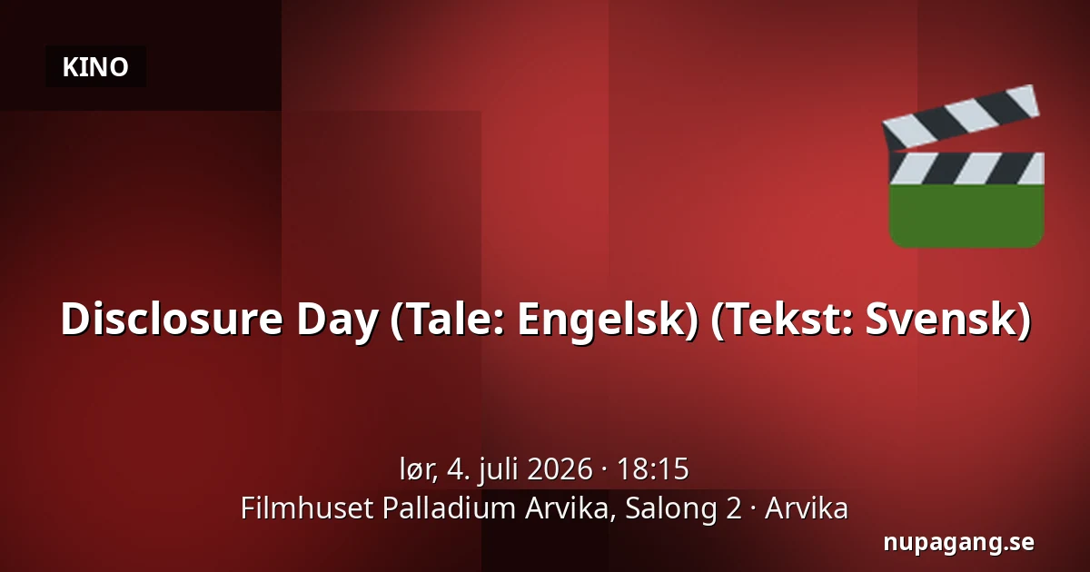 Disclosure Day (Tale: Engelsk) (Tekst: Svensk) — Filmhuset Palladium Arvika, Salong 2, Arvika