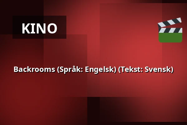 Backrooms (Språk: Engelsk) (Tekst: Svensk) — RIALTO Salong 1, Vårgårda