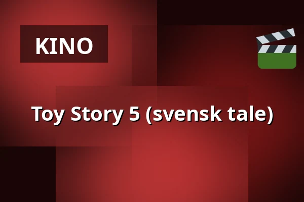Toy Story 5 (svensk tale) — Kino 3, Lund