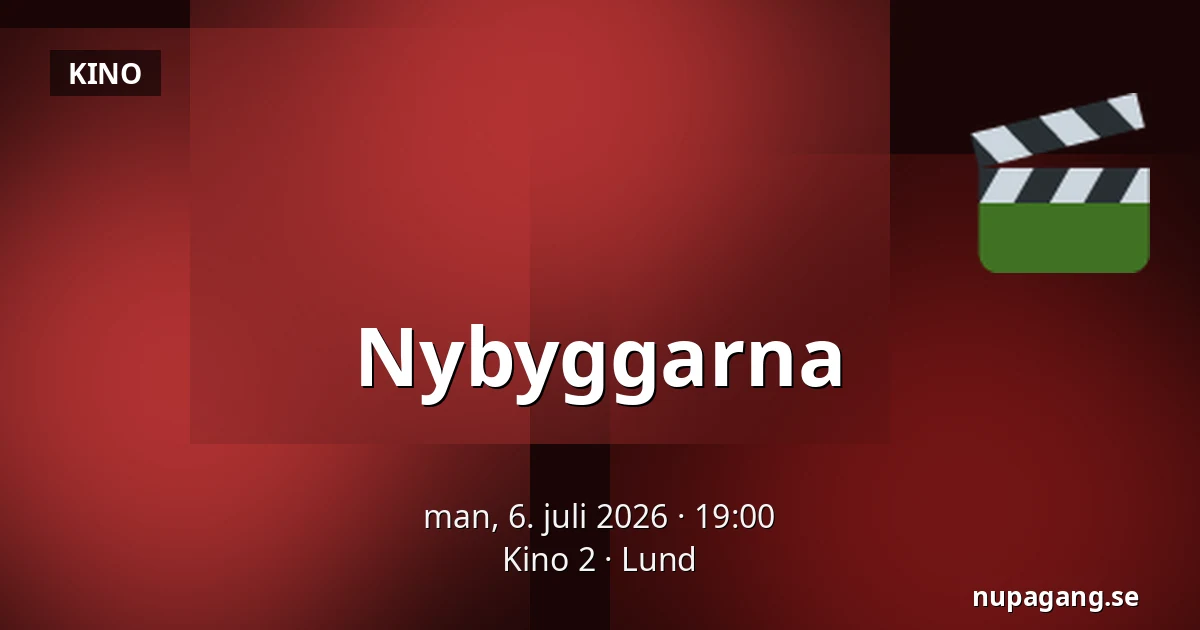 Nybyggarna — Kino 2, Lund