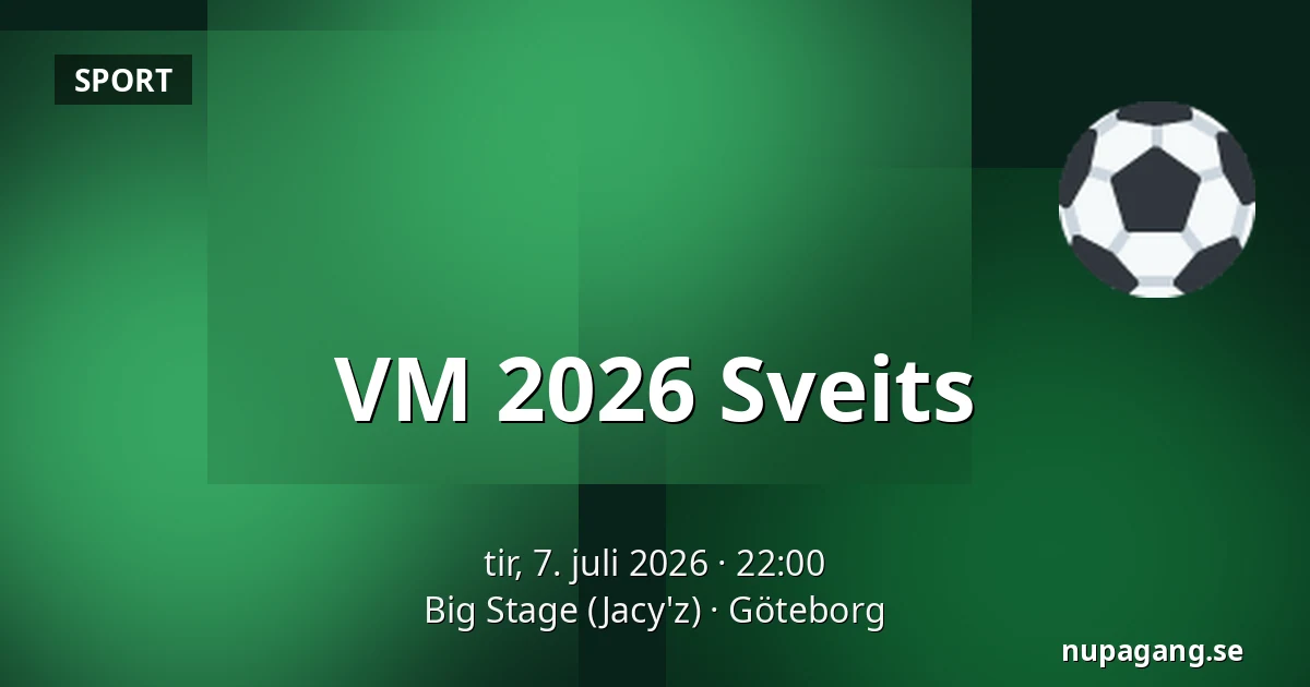 VM 2026 Sveits — Big Stage (Jacy'z), Göteborg