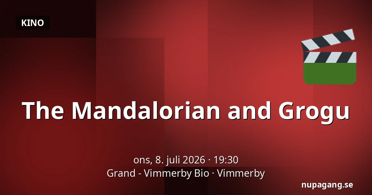 The Mandalorian and Grogu — Grand - Vimmerby Bio, Vimmerby