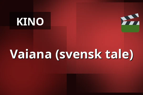 Vaiana (svensk tale) — Röda Kvarn - Bio 3:an, Piteå