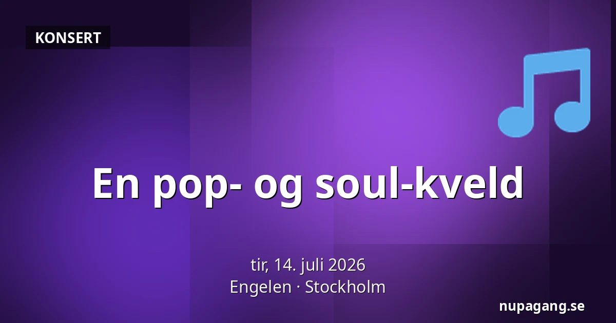En pop- og soul-kveld — Engelen, Stockholm