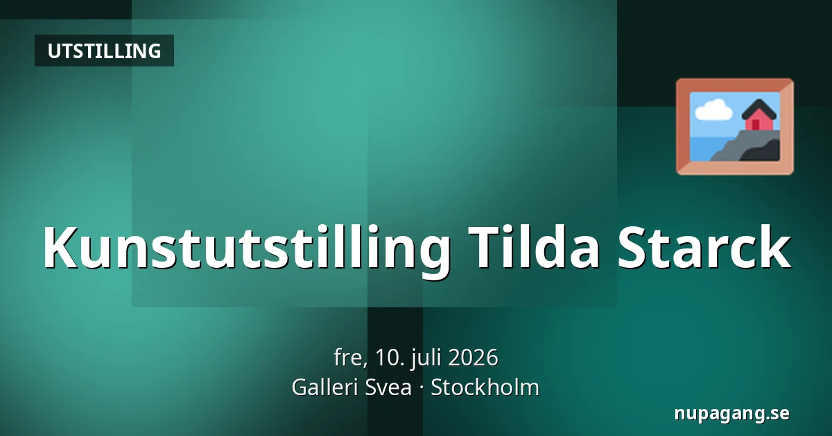 Kunstutstilling Tilda Starck — Galleri Svea, Stockholm