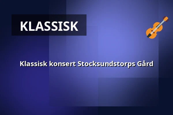 Klassisk konsert Stocksundstorps Gård — Stocksundstorps Gård, Solna