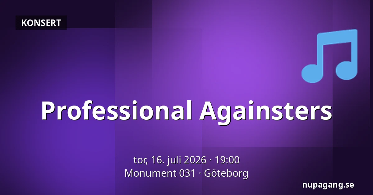 Professional Againsters — Monument 031, Göteborg