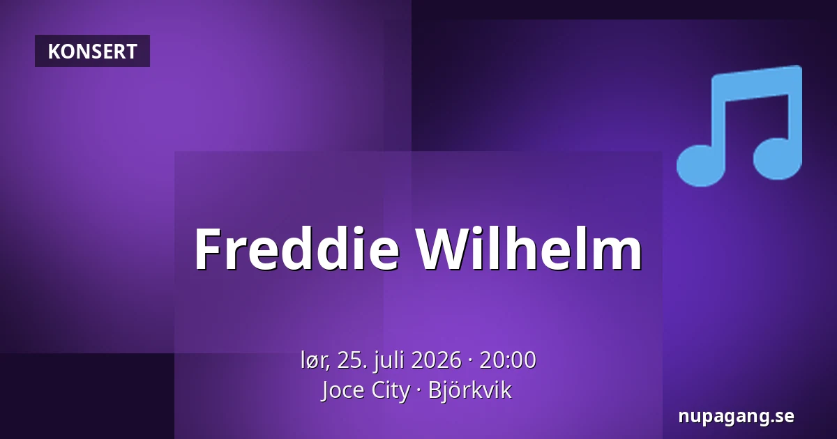 Freddie Wilhelm — Joce City, Björkvik