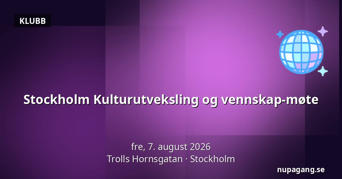 Stockholm Kulturutveksling og vennskap-møte — Trolls Hornsgatan, Stockholm