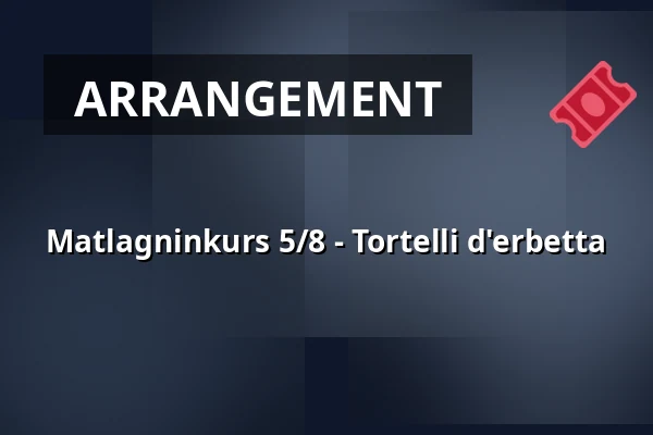 Matlagninkurs 5/8 - Tortelli d'erbetta — Skälderviksplan, Stockholm
