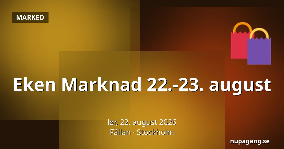 Eken Marknad 22.-23. august — Fållan, Stockholm