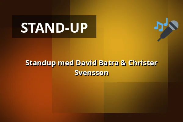 Standup med David Batra & Christer Svensson — Winterviken, Stockholm