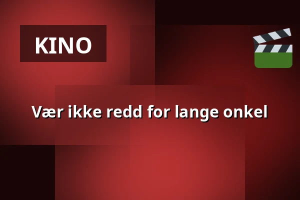 Vær ikke redd for lange onkelen — Filmstaden, Malmö