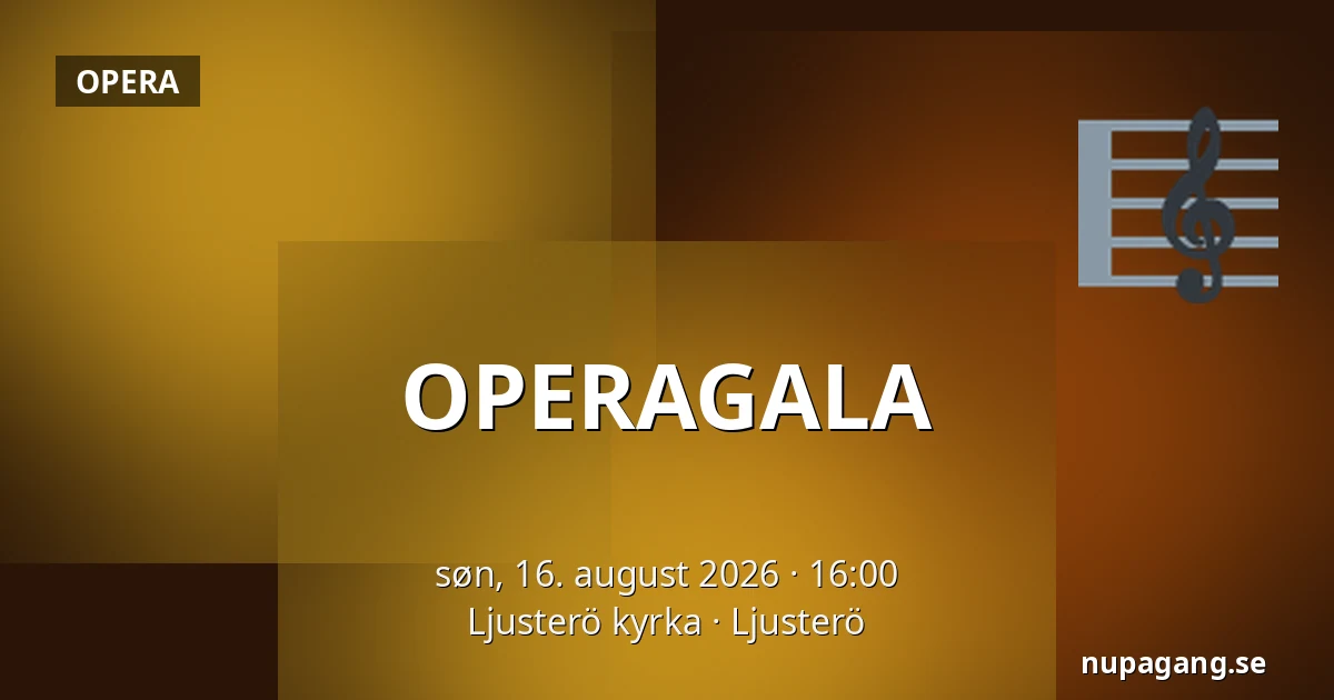 OPERAGALA — Ljusterö kyrka, Ljusterö