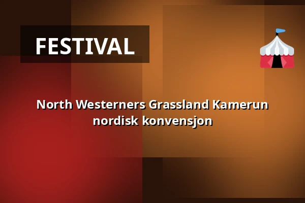 North Westerners Grassland Kamerun nordisk konvensjon — Fittja IP, Norsborg