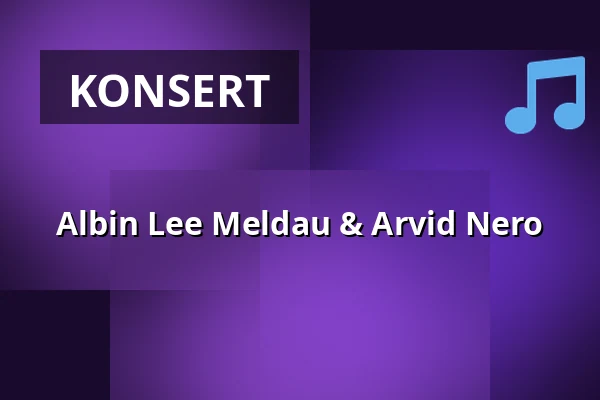 Albin Lee Meldau & Arvid Nero — Arbis, Norrköping