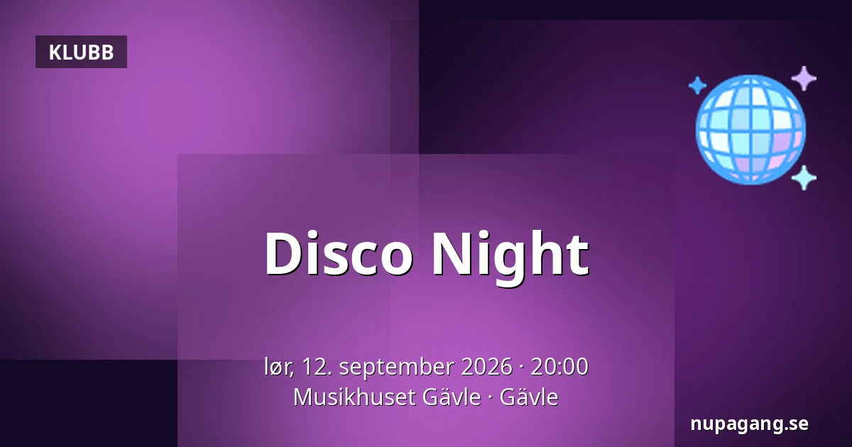 Disco Night — Musikhuset Gävle, Gävle