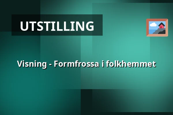 Visning - Formfrossa i folkhemmet — Dalarnas museum, Falun