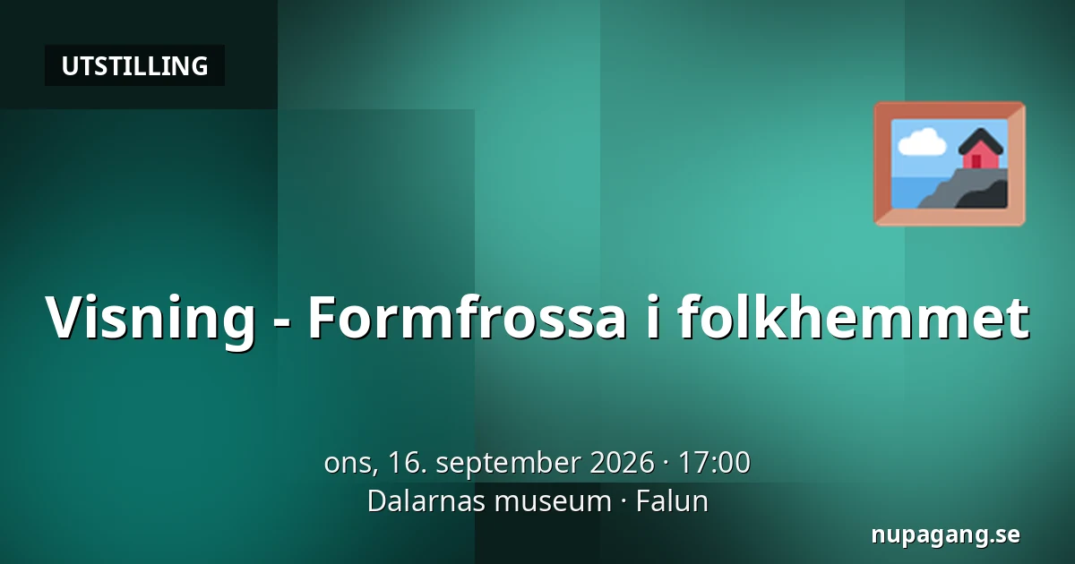 Visning - Formfrossa i folkhemmet — Dalarnas museum, Falun