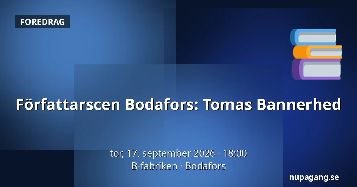 Författarscen Bodafors: Tomas Bannerhed — B-fabriken, Bodafors