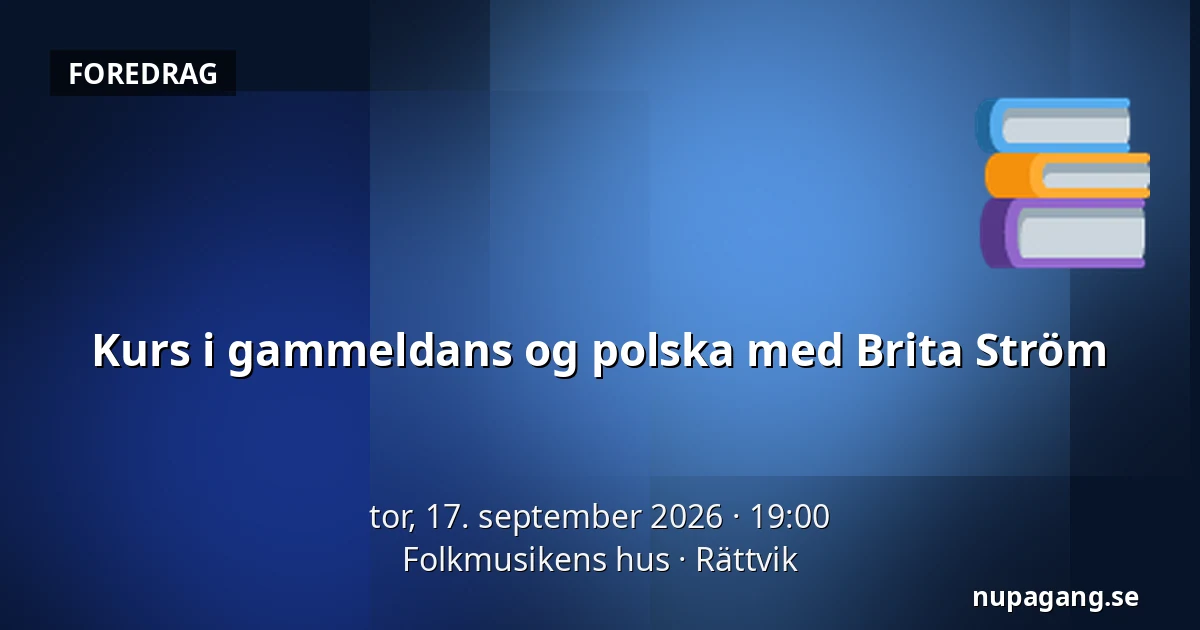 Kurs i gammeldans og polska med Brita Ström — Folkmusikens hus, Rättvik