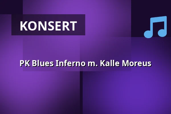 PK Blues Inferno m. Kalle Moreus — Platens Bar, Linköping