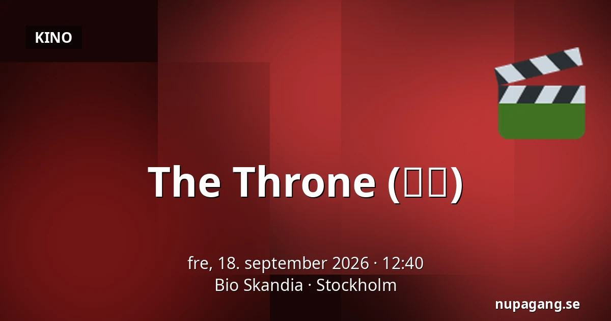 The Throne (사도) — Bio Skandia, Stockholm