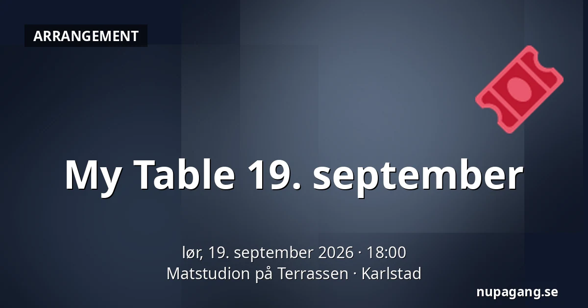 My Table 19. september — Matstudion på Terrassen, Karlstad