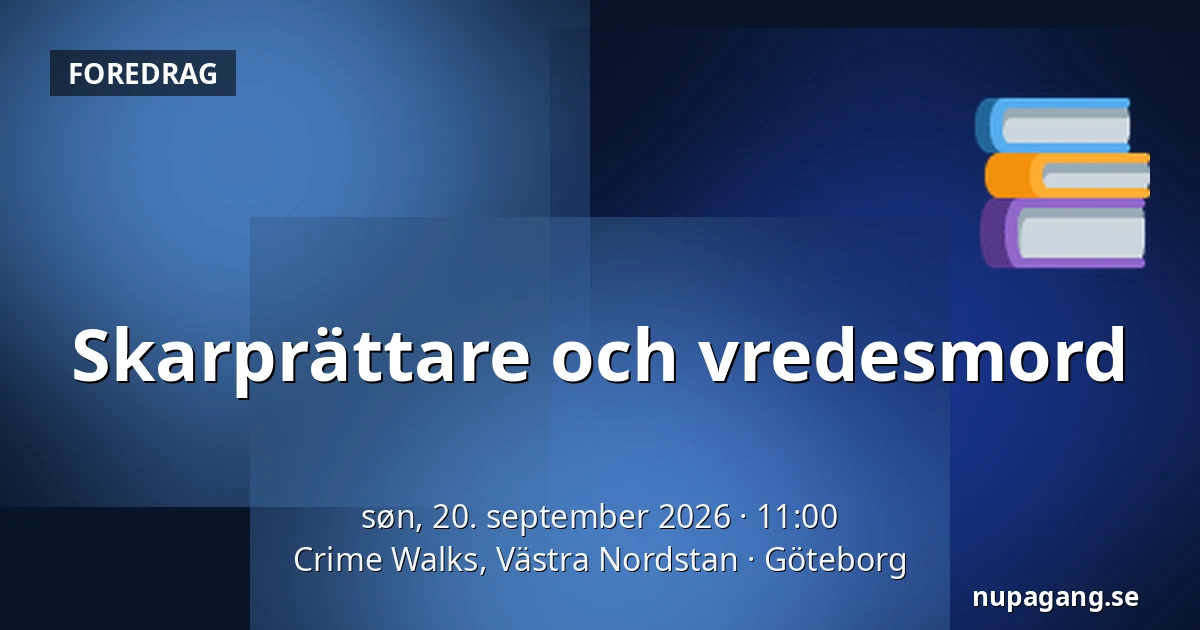 Skarprättare och vredesmord — Crime Walks, Västra Nordstan, Göteborg