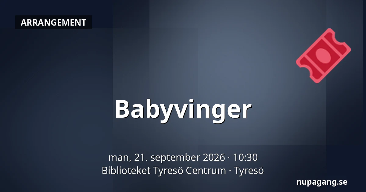 Babyvinger — Biblioteket Tyresö Centrum, Tyresö