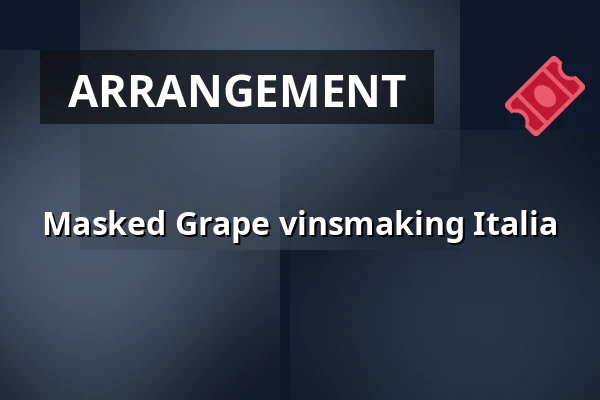Masked Grape vinsmaking Italia — Matstudions bakficka, KARLSTAD