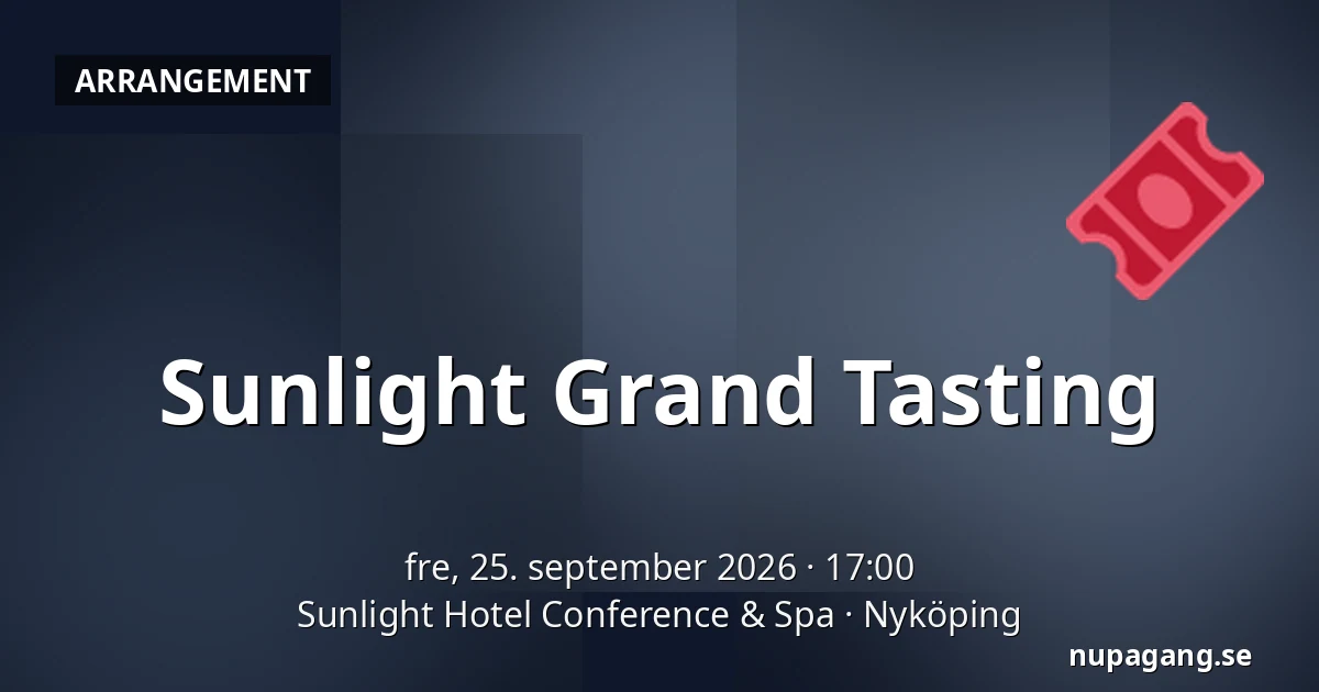 Sunlight Grand Tasting — Sunlight Hotel Conference & Spa, Nyköping